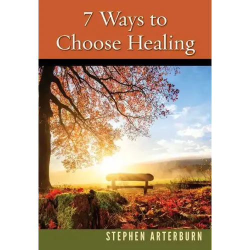 7 Ways to Choose Healing