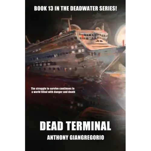 Dead Terminal (Deadwater Series Book 13)