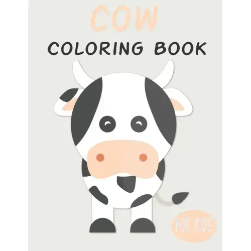 Cow Coloring Book For Kids: Cute Animal Coloring book Great Gift for Boys & Girls, Ages 4-8