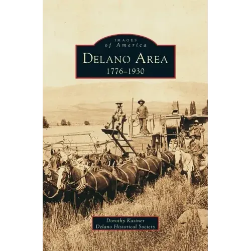 Delano Area: 1776-1930