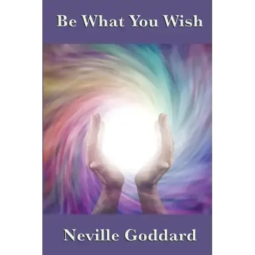 Be What You Wish