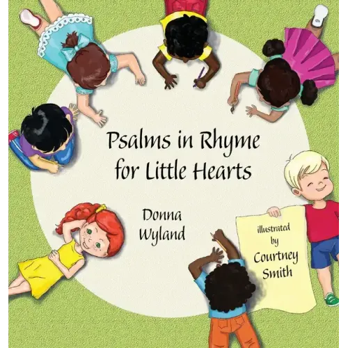 Psalms in Rhyme for Little Hearts