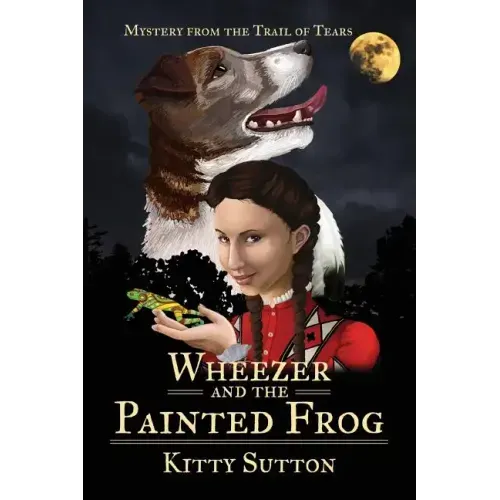 Wheezer and the Painted Frog: Book One