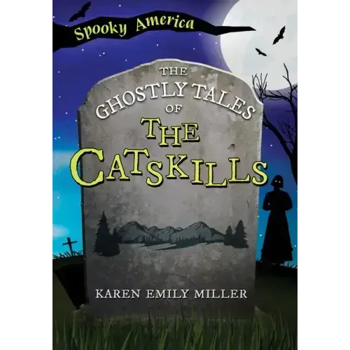 The Ghostly Tales of the Catskills
