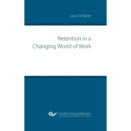 Retention in a Changing World of Work