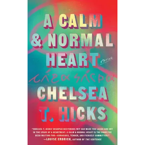 A Calm and Normal Heart: Stories
