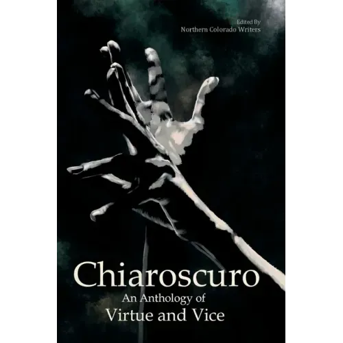 Chiaroscuro: An Anthology of Virtue & Vice