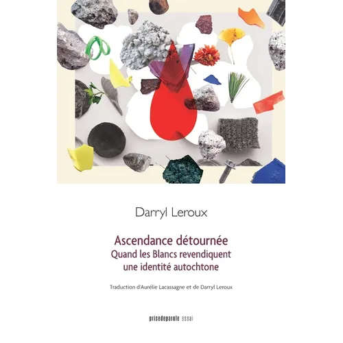 Ascendance détournée: Quand les Blancs revendiquent une identité autochtone