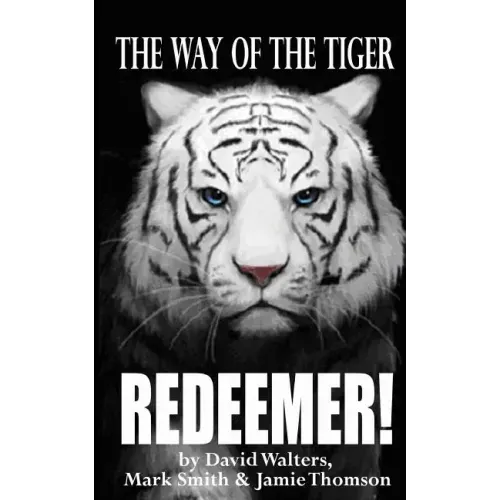 Redeemer: The Way of the Tiger 7