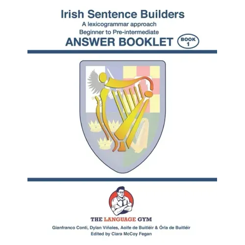 Irish Sentence Builders - A Lexicogrammar approach - Answer Book