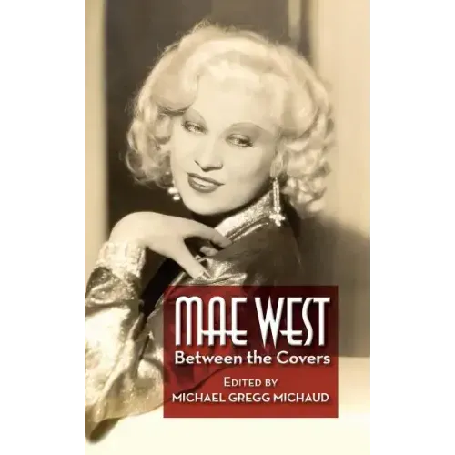 Mae West: Between the Covers (hardback)