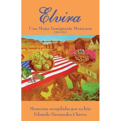 Elvira: Una mujer inmigrante mexicana