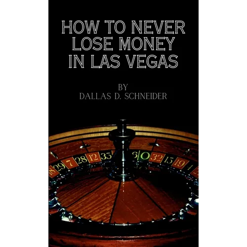 How to Never Lose Money in Las Vegas - Pocket Book