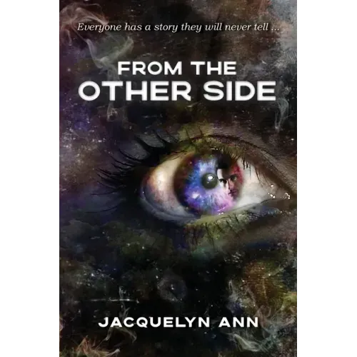 From the Other Side: Everyone has a story they will never tell