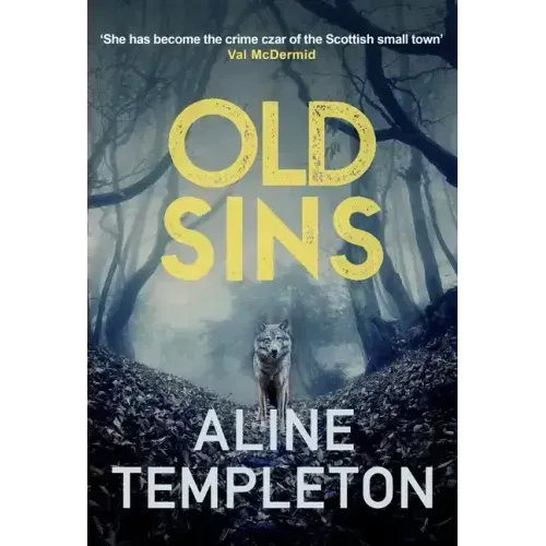 Old Sins: The Enthralling Scottish Crime Thriller