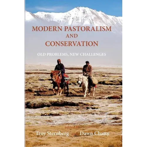 Modern Pastoralism and Conservation: Old Problems, New Challenges