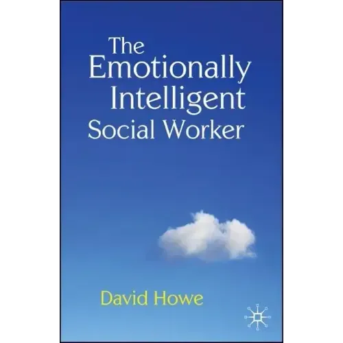 The Emotionally Intelligent Social Worker