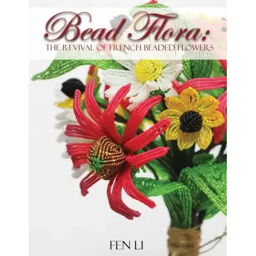 Bead Flora: The Revival of French Beaded Flowers