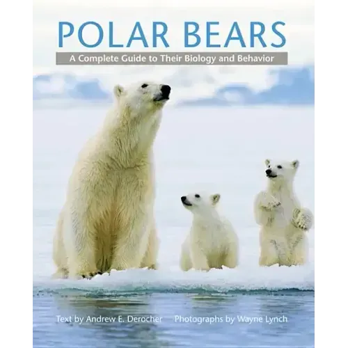 Polar Bears: A Complete Guide to Their Biology and Behavior