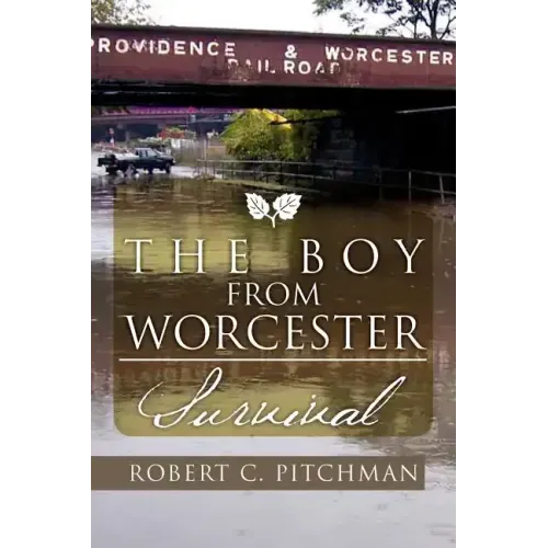The Boy from Worcester: Survival