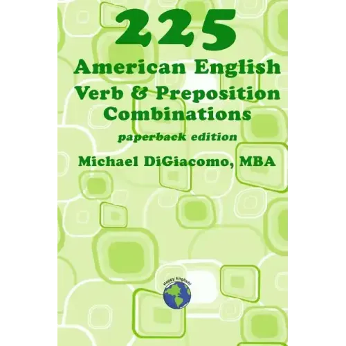225 American English Verb & Preposition Combinations