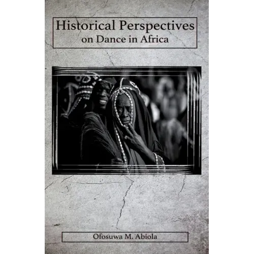 Historical Perspectives on Dance in Africa