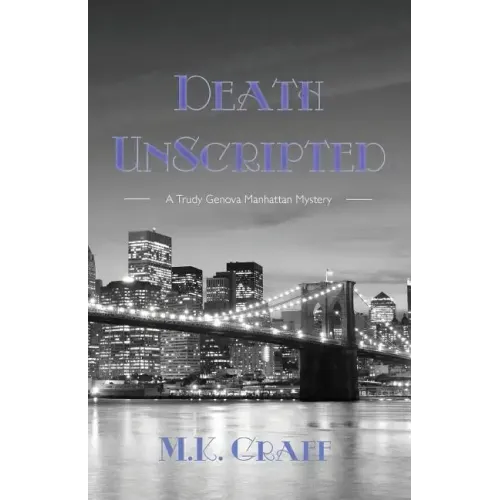 Death Unscripted: A Trudy Genova Manhattan Mystery