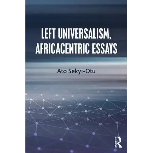Left Universalism, Africacentric Essays