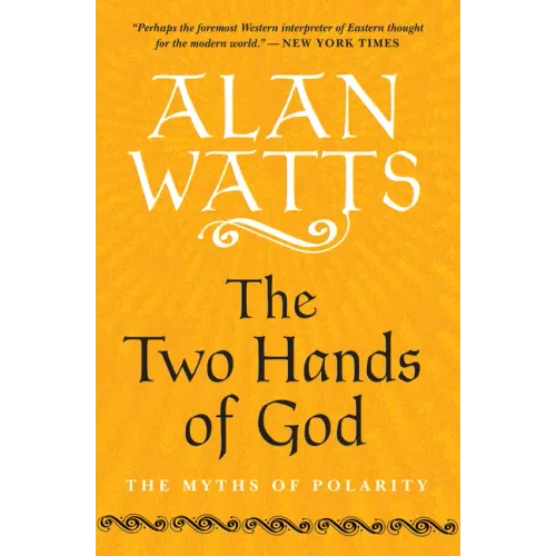 The Two Hands of God: The Myths of Polarity