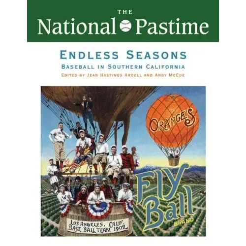 The National Pastime, Endless Seasons, 2011: Baseball in Southern California