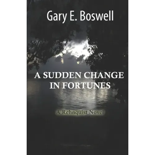 A Sudden Change in Fortunes: A Rehnquist Novel