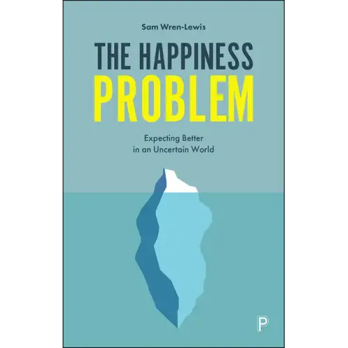 The Happiness Problem: Expecting Better in an Uncertain World