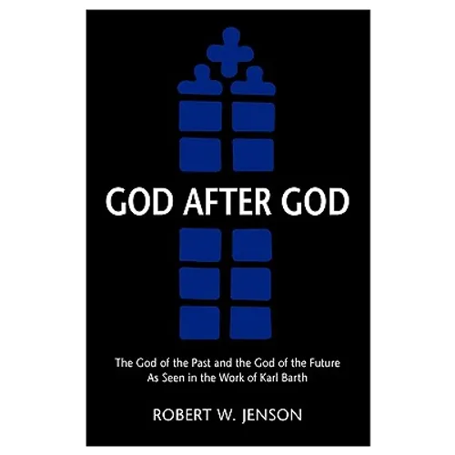 God After God: The God of the Past and the God of the Future