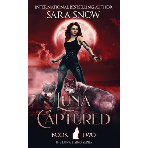 Luna Captured: Book 2 of the Luna Rising Series (a Paranormal Shifter Romance Series)