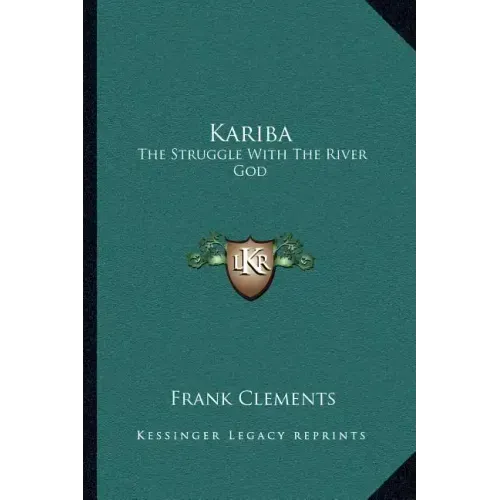 Kariba: The Struggle with the River God