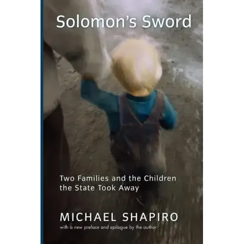 Solomon's Sword: Two Families and the Children the State Took Away