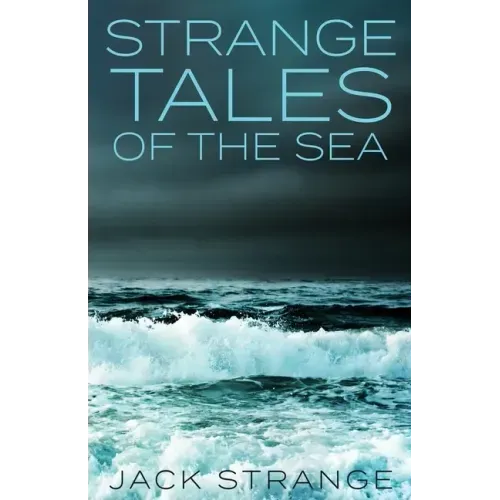 Strange Tales Of The Sea
