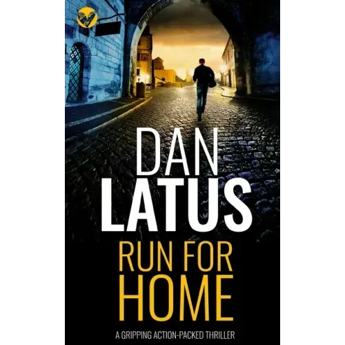 RUN FOR HOME a gripping action-packed thriller