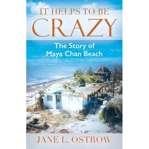 It Helps to be Crazy: The Story of Maya Chan Beach