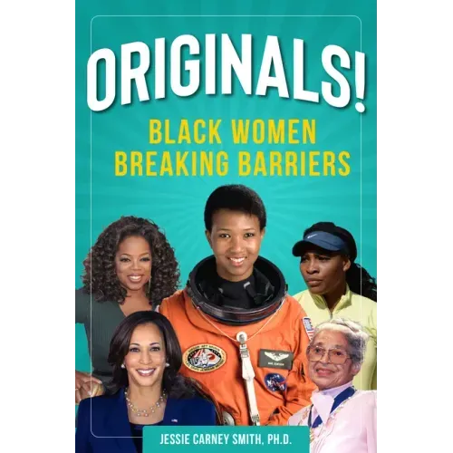 Originals!: Black Women Breaking Barriers