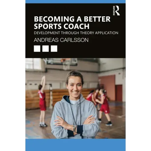 Becoming a Better Sports Coach: Development through Theory Application