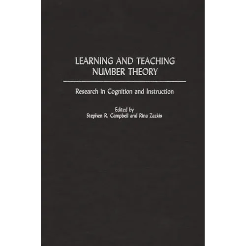 Learning and Teaching Number Theory: Research in Cognition and Instruction