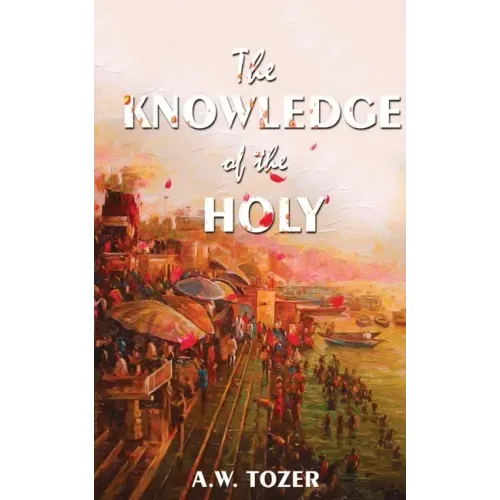 The Knowledge Of The Holy