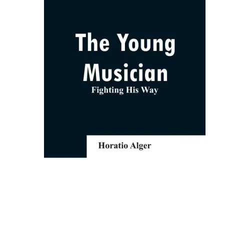 The Young Musician: Fighting His Way