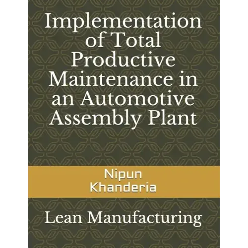 Implementation of Total Productive Maintenance in an Automotive Assembly Plant