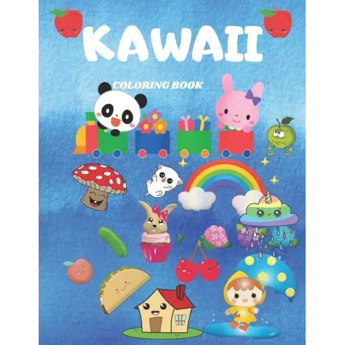 Kawaii Coloring Book: Activity Book. Coloring Book For Toddlers, Kids And Girls. Cute Kawaii Coloring.