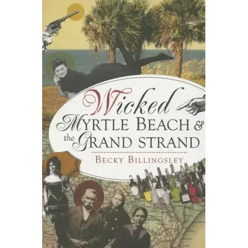 Wicked Myrtle Beach and the Grand Strand