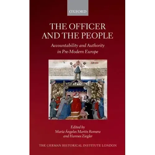 The Officer and the People: Accountability and Authority in Pre-Modern Europe