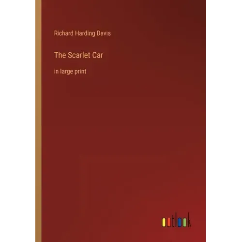 The Scarlet Car: in large print