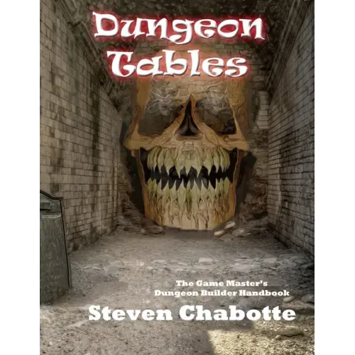 Dungeon Tables: The Game Master's Dungeon Builder Handbook